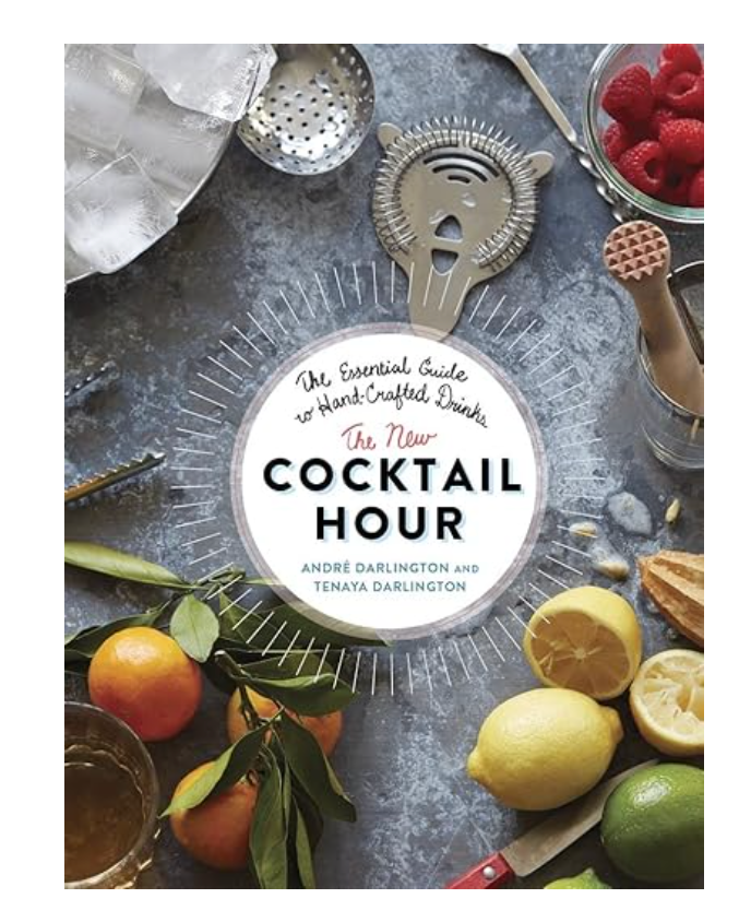 NEW COCKTAIL HOUR: THE ESSENTIAL GUIDE TO HAND-CRAFTED DRINKS