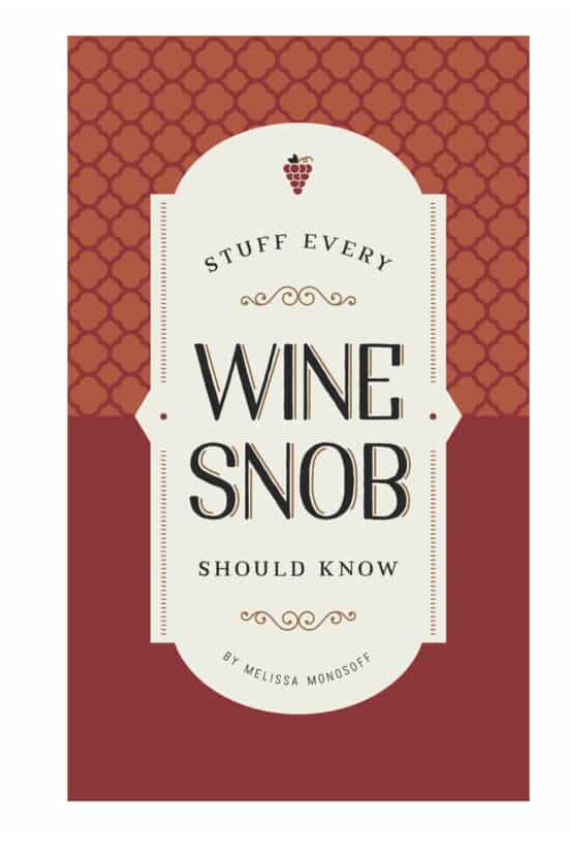 STUFF EVERY WINE SNOB SHOULD KNOW BOOK