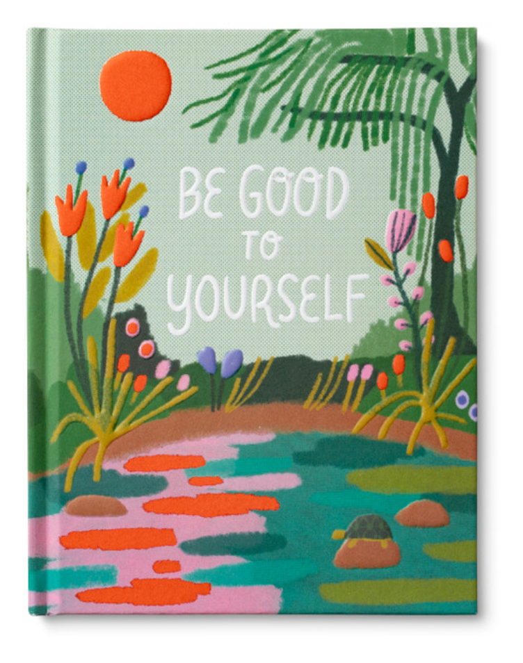 BE GOOD TO YOURSELF - BOOK