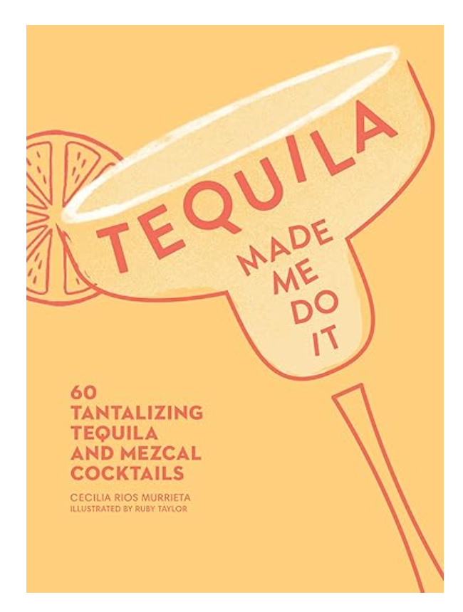 TEQUILA MADE ME DO IT BOOK