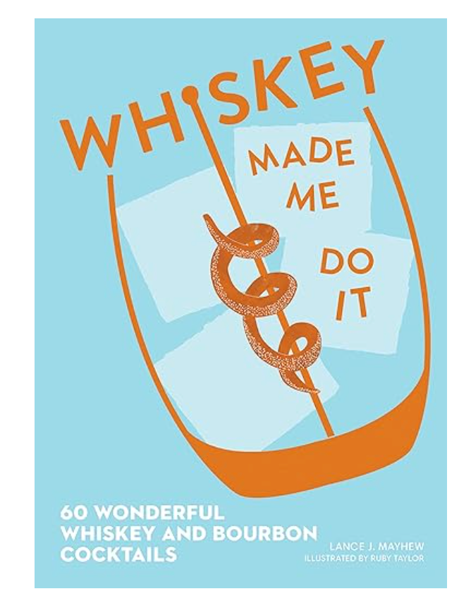 WHISKEY MADE ME DO IT BOOK